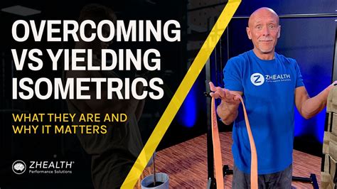 Overcoming vs. Yielding Isometrics (What They Are and Why It .